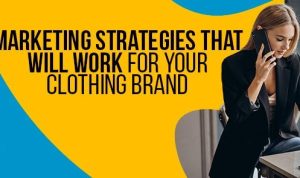 Effective Marketing Strategies for Accessories Brands