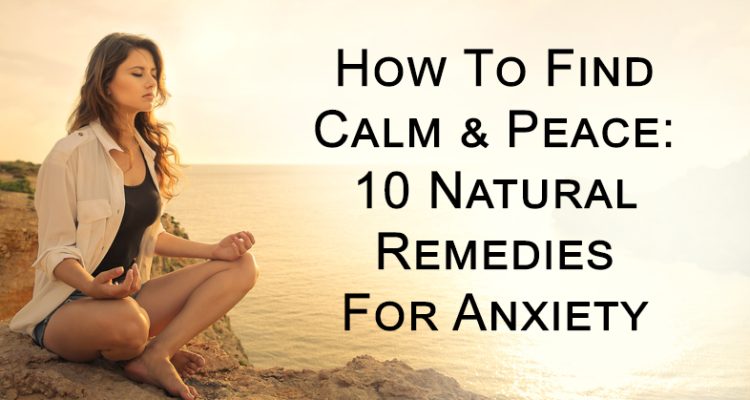 What Are The Best Natural Remedies For Anxiety