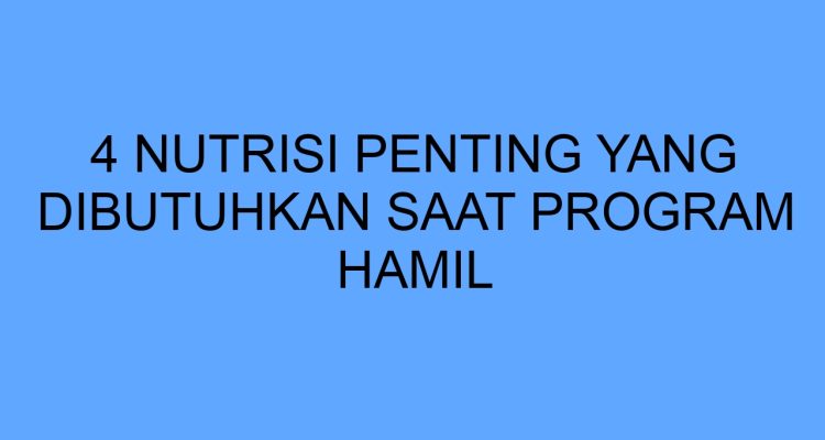 Nutrisi Yang Dibutuhkan Saat Menjalani Diet Intensif