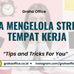 Cara Menghadapi Situasi Stres Di Tempat Kerja Secara Efektif