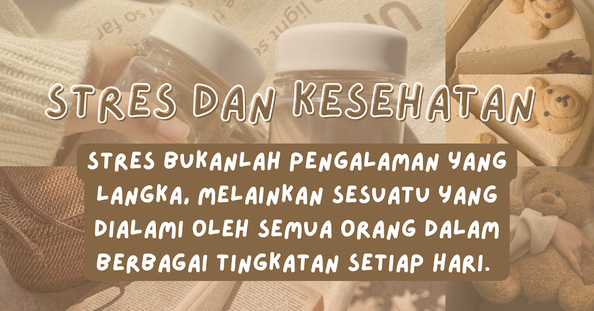 Hubungan Antara Stres Dan Penyakit Fisik yang Perlu Diketahui