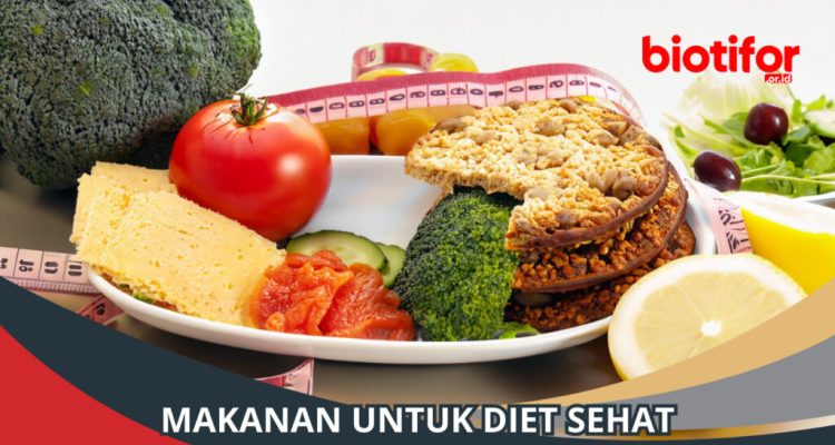 Tips Memilih Makanan Kaya Nutrisi Untuk Diet Sehat
