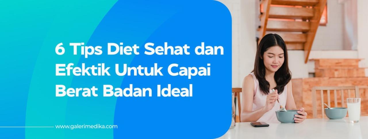 Tips Diet Sehat Untuk Menurunkan Berat Badan Efektif